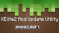 XEliteZ Mod Update Utility 1.7.2/1.6.4/1.5.2